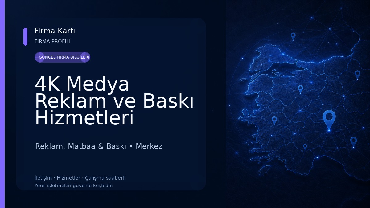 4K Medya Reklam ve Baskı Hizmetleri Reklam, Matbaa & Baskı