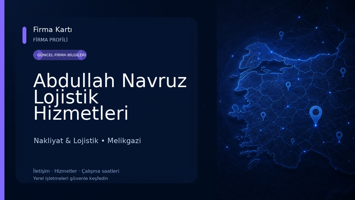 Abdullah Navruz Lojistik Hizmetleri Nakliyat & Lojistik