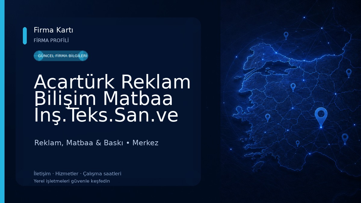 Acartürk Reklam Bilişim Matbaa İnş.Teks.San.ve Ltd.Şti. Reklam, Matbaa & Baskı