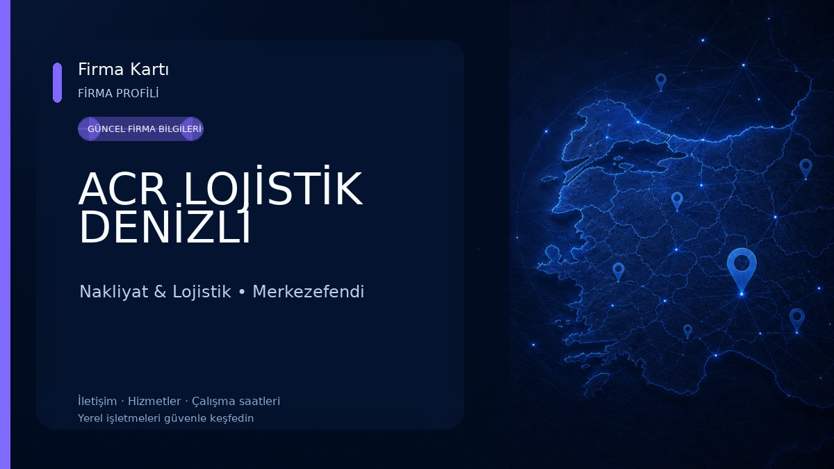 ACR LOJİSTİK DENİZLİ Nakliyat & Lojistik