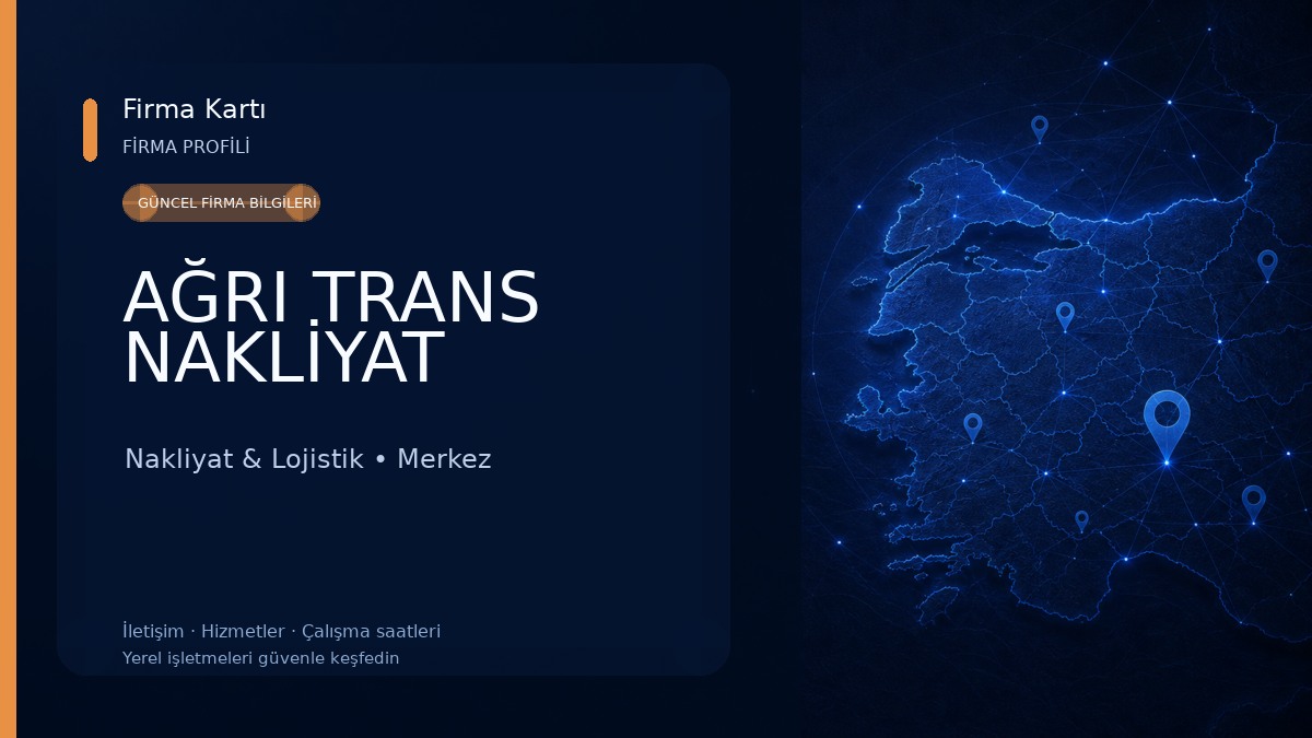 AĞRI TRANS NAKLİYAT Nakliyat & Lojistik