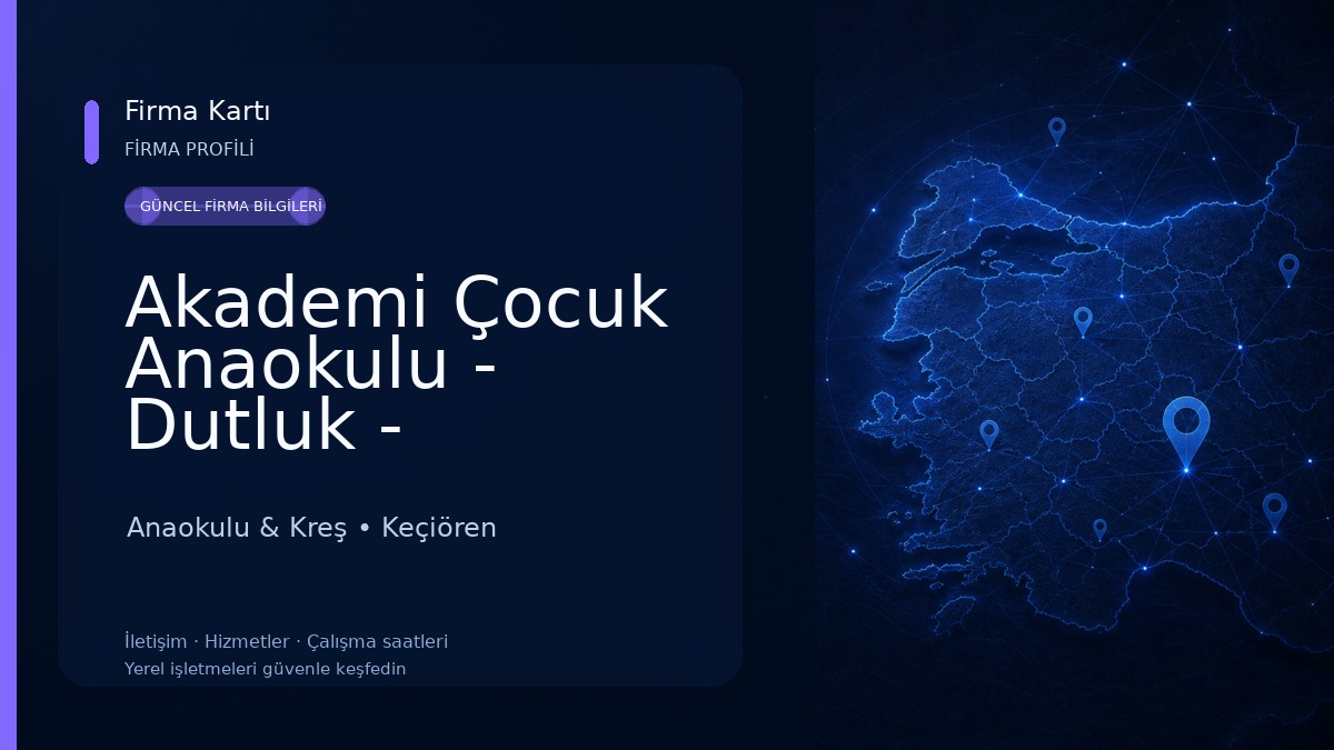 Akademi Çocuk Anaokulu - Dutluk - Keçiören Anaokulu & Kreş