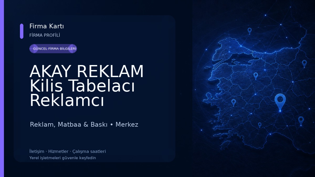 AKAY REKLAM Kilis Tabelacı Reklamcı Matbaa Reklam, Matbaa & Baskı