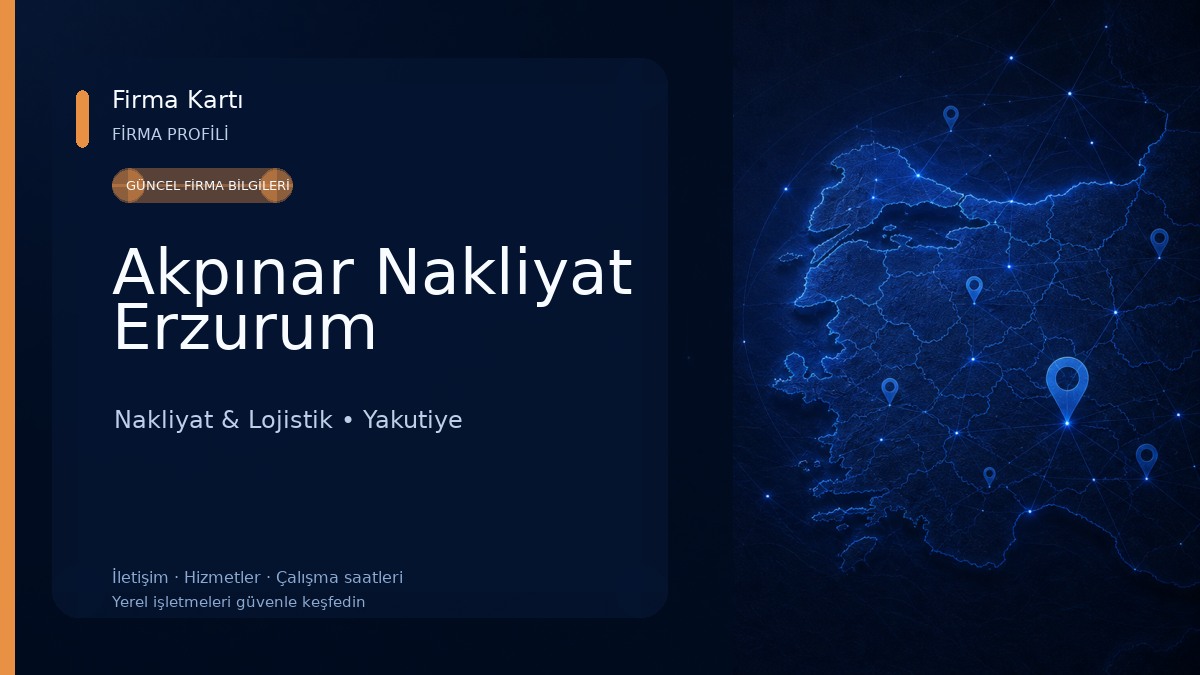 Akpınar Nakliyat Erzurum Nakliyat & Lojistik