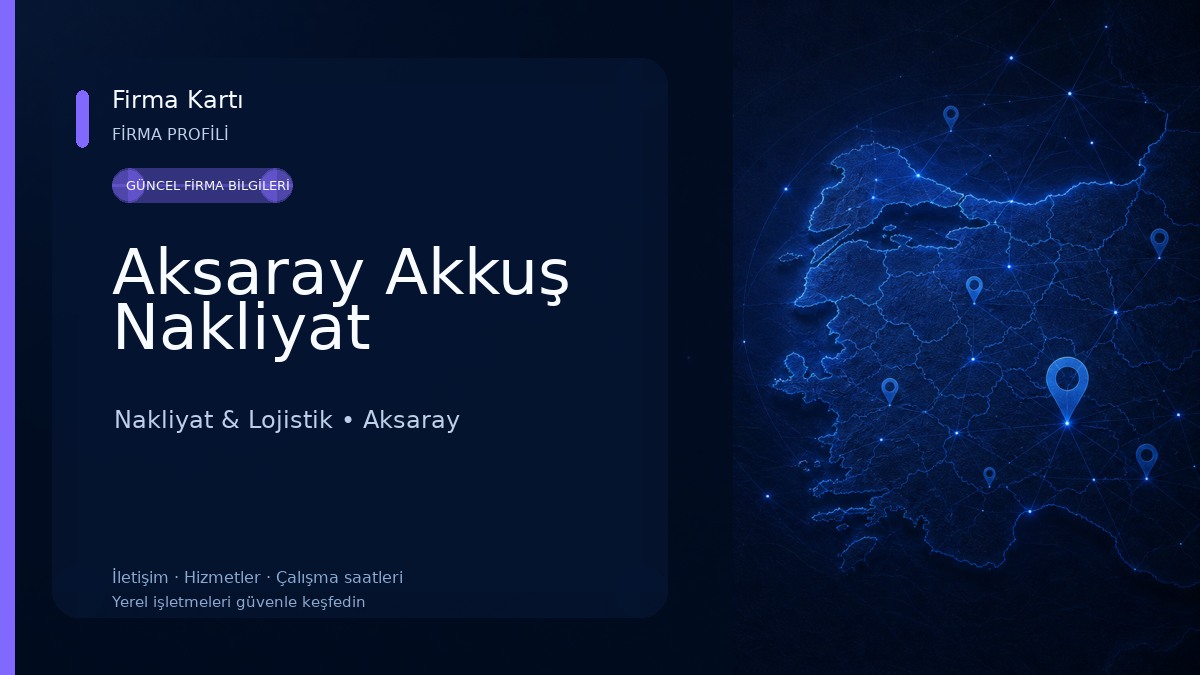 Aksaray Akkuş Nakliyat Nakliyat & Lojistik