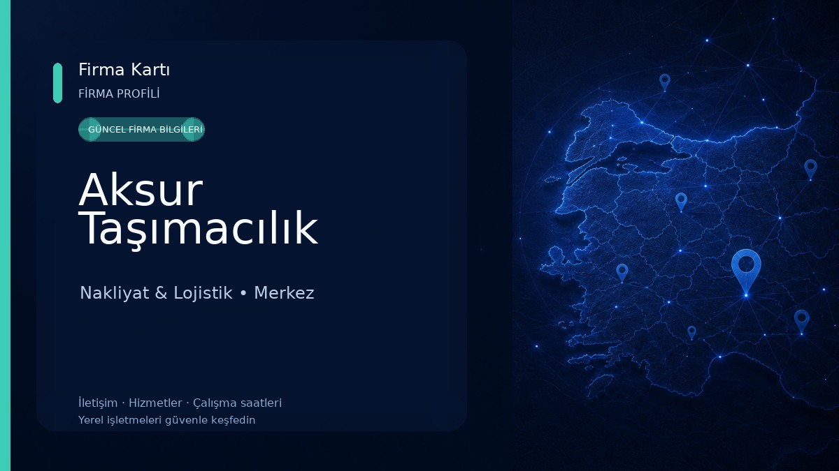Aksur Taşımacılık Nakliyat & Lojistik