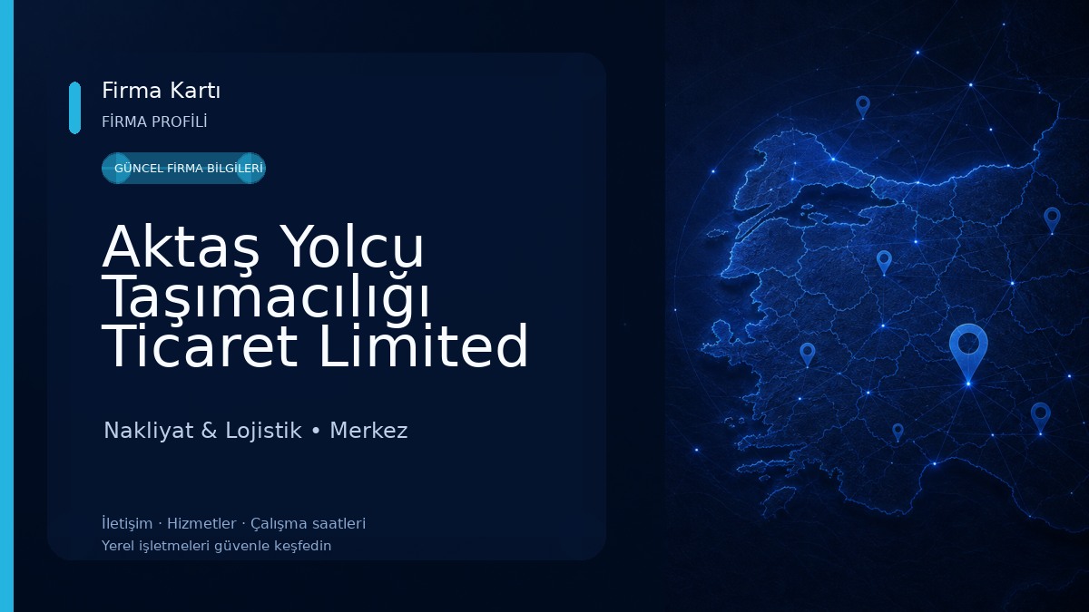 Aktaş Yolcu Taşımacılığı Ticaret Limited Şirketi