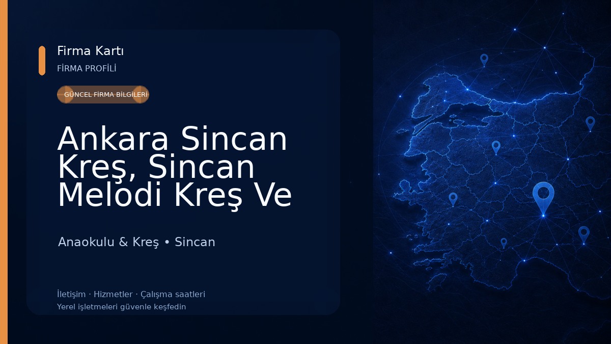 Ankara Sincan Kreş, Sincan Melodi Kreş Ve Etüt Merkezi Anaokulu & Kreş