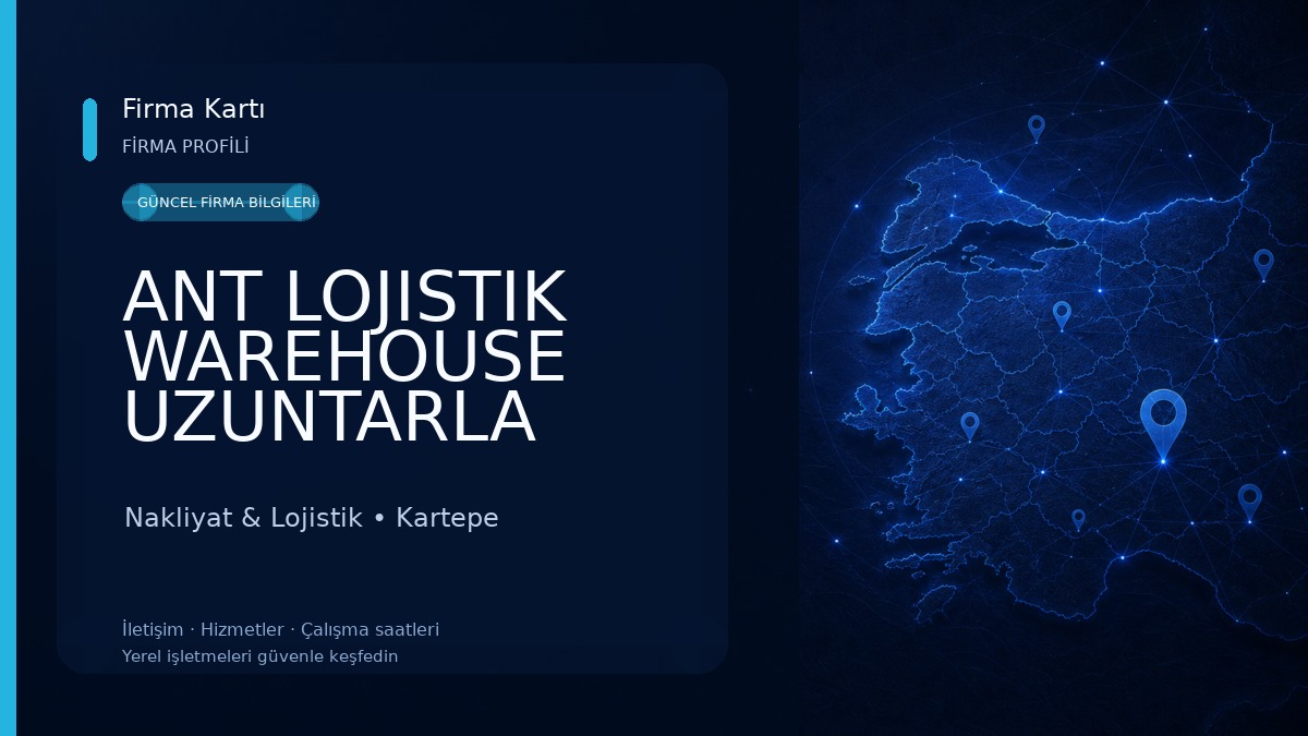 ANT LOJISTIK WAREHOUSE UZUNTARLA Nakliyat & Lojistik