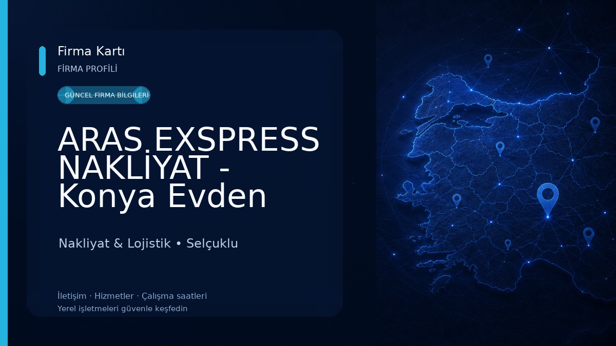 ARAS EXSPRESS NAKLİYAT - Konya Evden Eve Nakliyat