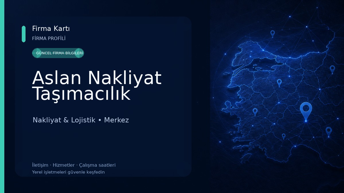 Aslan Nakliyat Taşımacılık Nakliyat & Lojistik