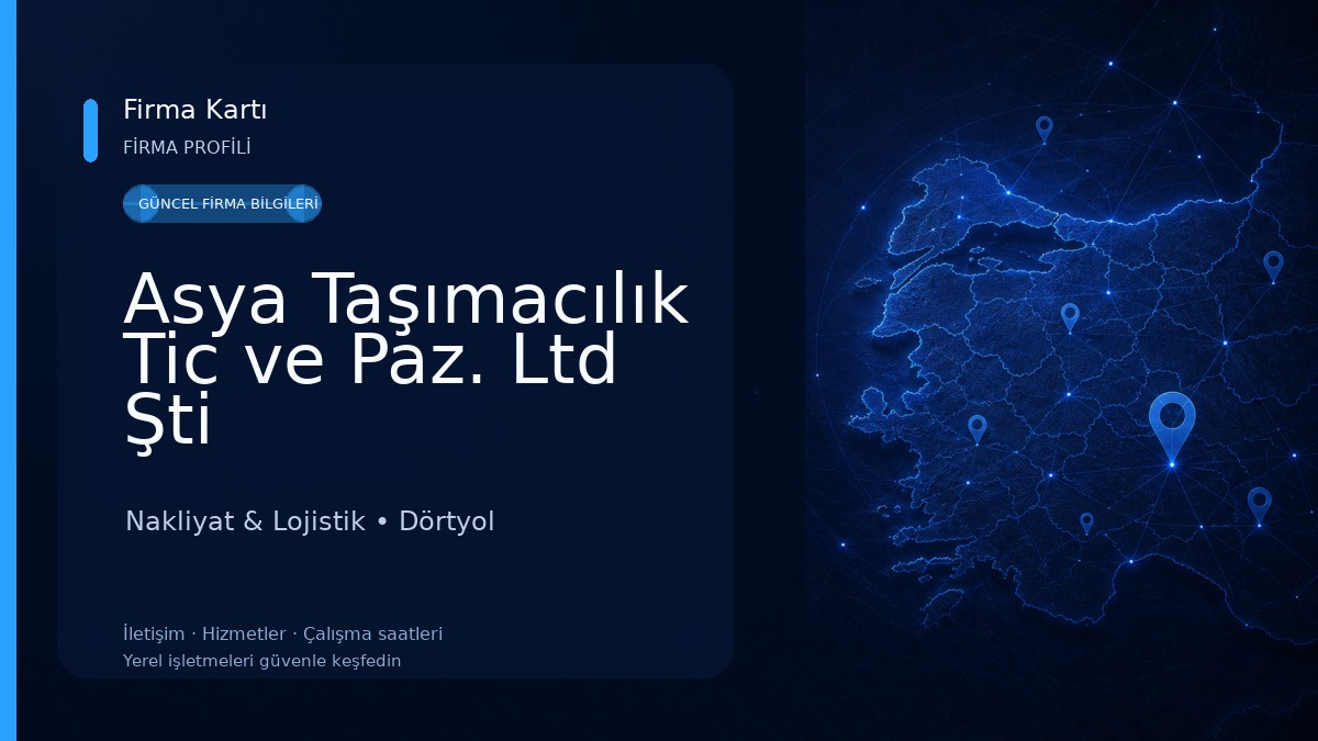 Asya Taşımacılık Tic ve Paz. Ltd Şti Nakliyat & Lojistik