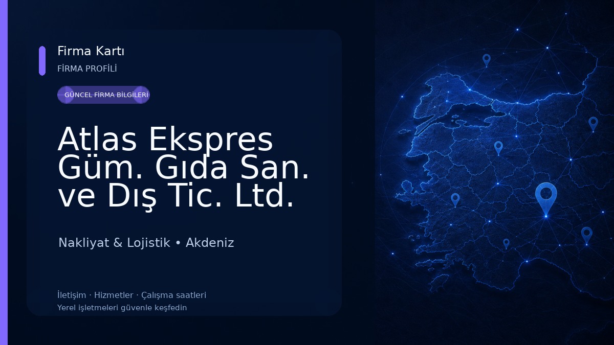 Atlas Ekspres Güm. Gıda San. ve Dış Tic. Ltd. Şti.