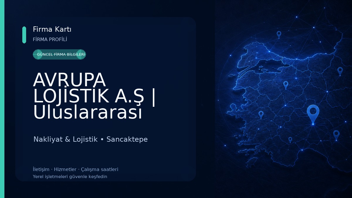AVRUPA LOJİSTİK A.Ş | Uluslararası Evden Eve Nakliyat Nakliyat & Lojistik