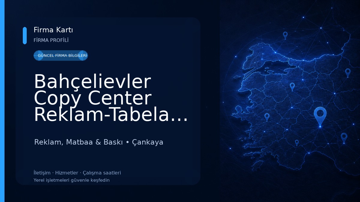 Bahçelievler Copy Center Reklam-Tabela-Matbaacılık Reklam, Matbaa & Baskı