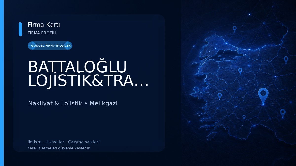 BATTALOĞLU LOJİSTİK&TRANSPORT Nakliyat & Lojistik