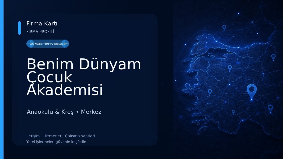 Benim Dünyam Çocuk Akademisi Anaokulu & Kreş