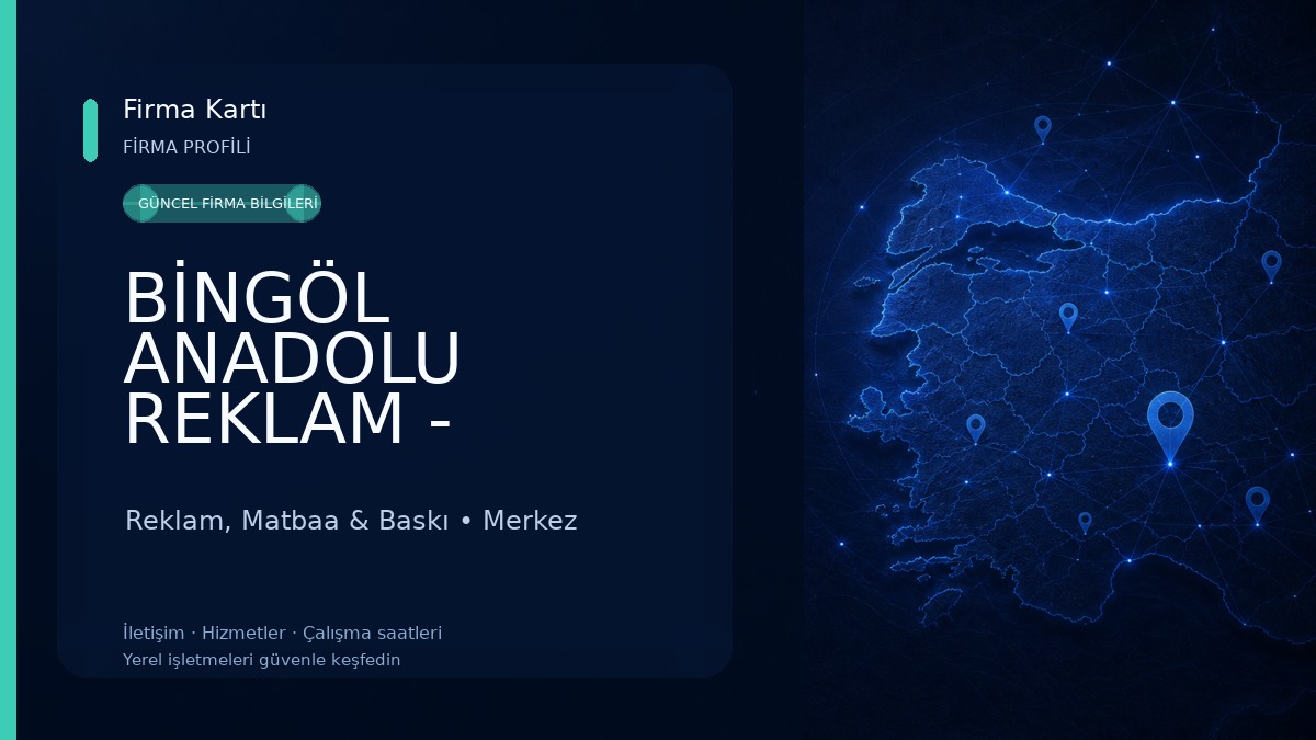 BİNGÖL ANADOLU REKLAM - TABELA