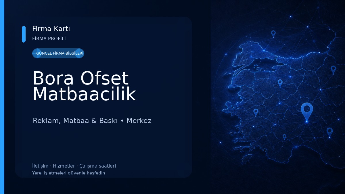 Bora Ofset Matbaacilik Reklam, Matbaa & Baskı