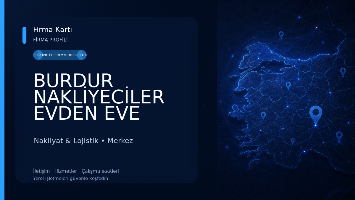 BURDUR NAKLİYECİLER EVDEN EVE AMBAR HAMBAL Nakliyat & Lojistik