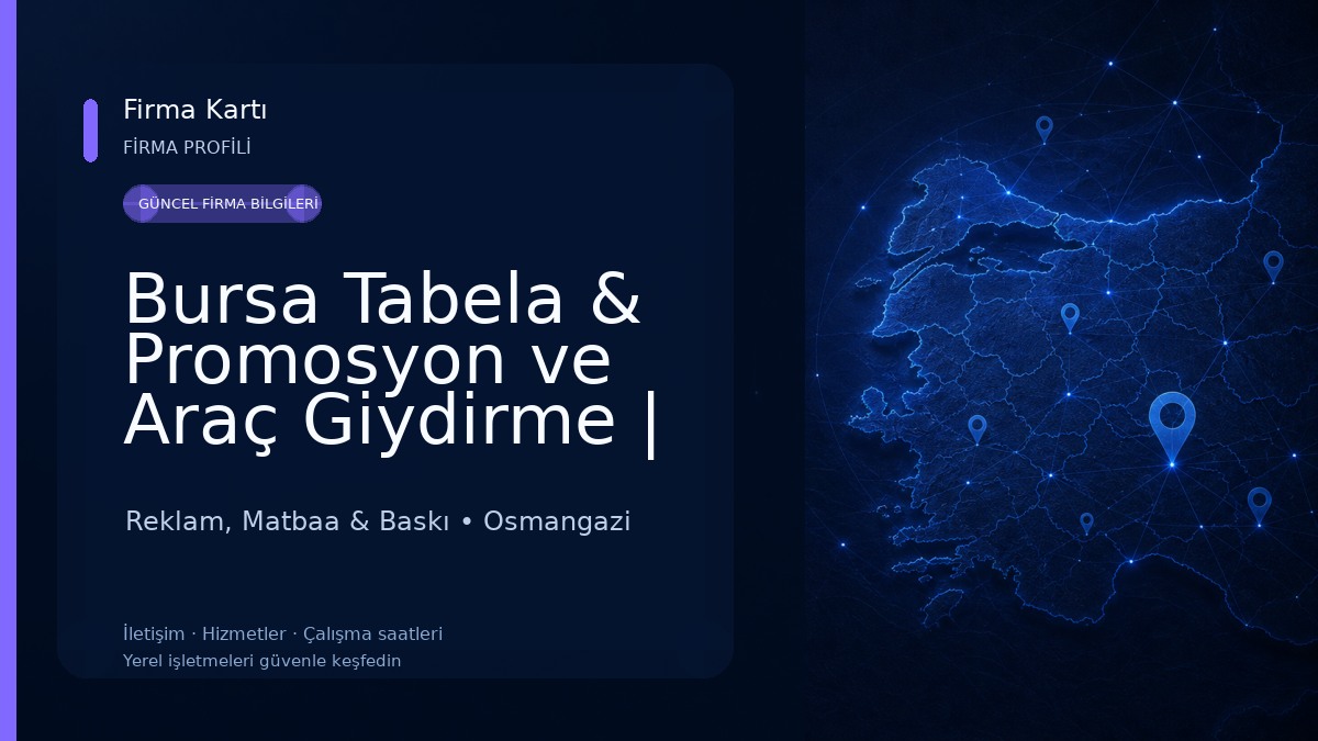 Bursa Tabela & Promosyon ve Araç Giydirme | Şişeci Reklam Reklam, Matbaa & Baskı