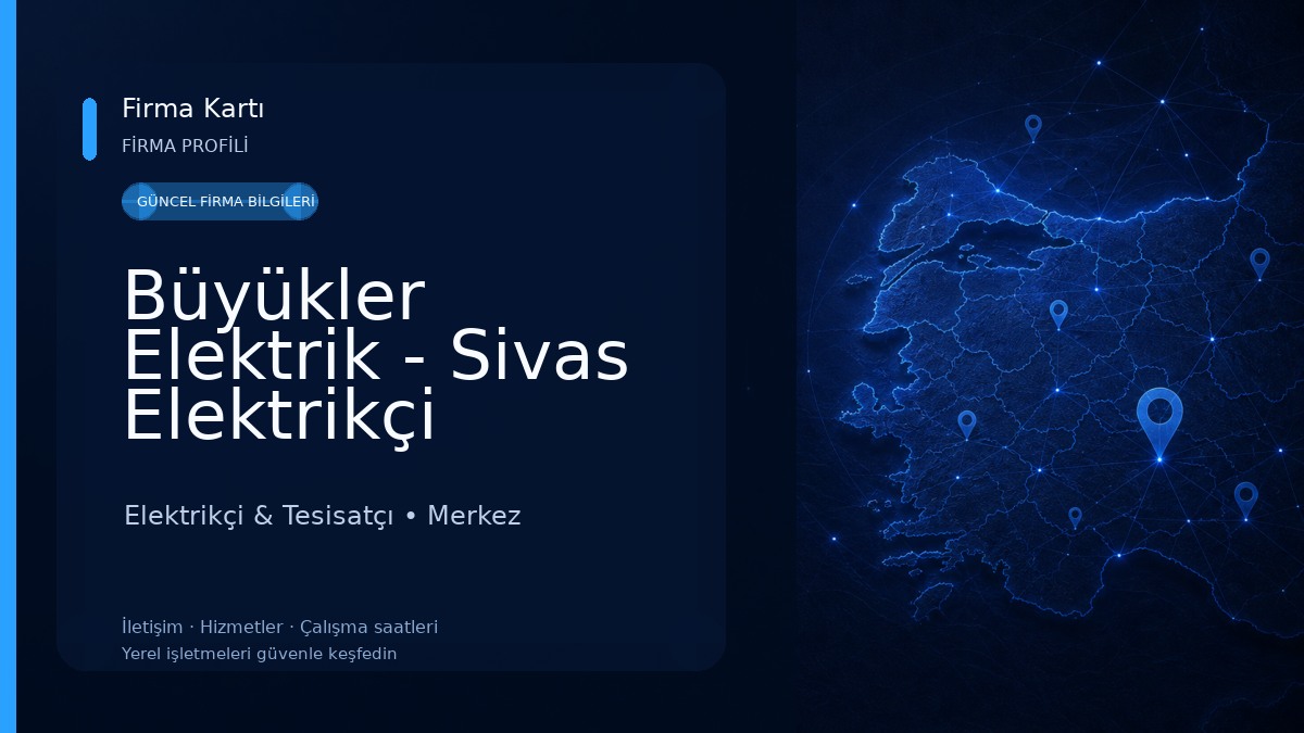 Büyükler Elektrik - Sivas Elektrikçi Elektrikçi & Tesisatçı