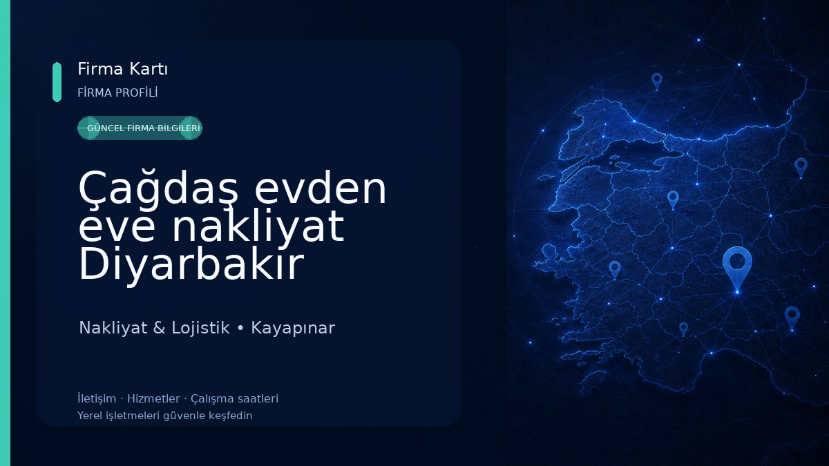 Çağdaş evden eve nakliyat Diyarbakır evden eve Diyarbakır evden eve asansörlü evden eve taşıma evden eve Diyarbakır Nakliyat & Lojistik
