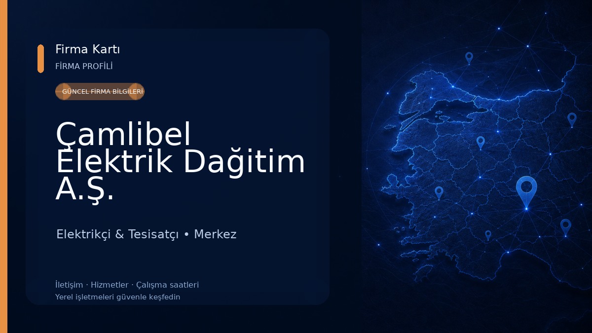 Çamlibel Elektrik Dağitim A.Ş. Elektrikçi & Tesisatçı
