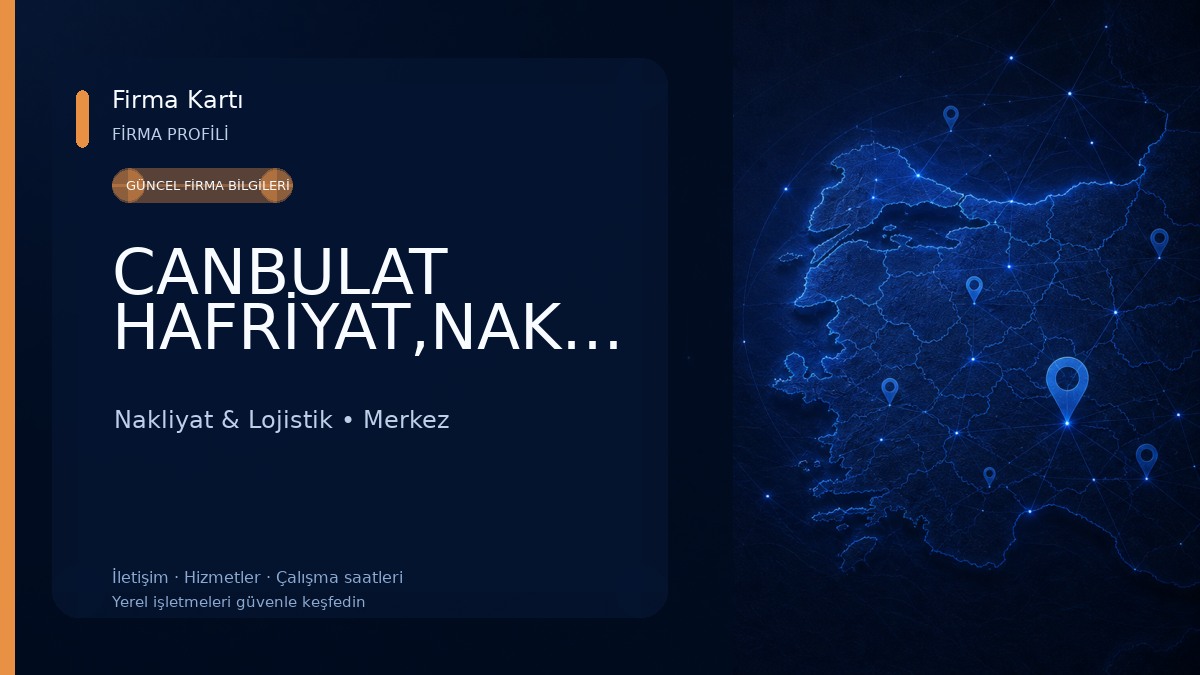 CANBULAT HAFRİYAT,NAKLİYAT,TAŞIMACILIK