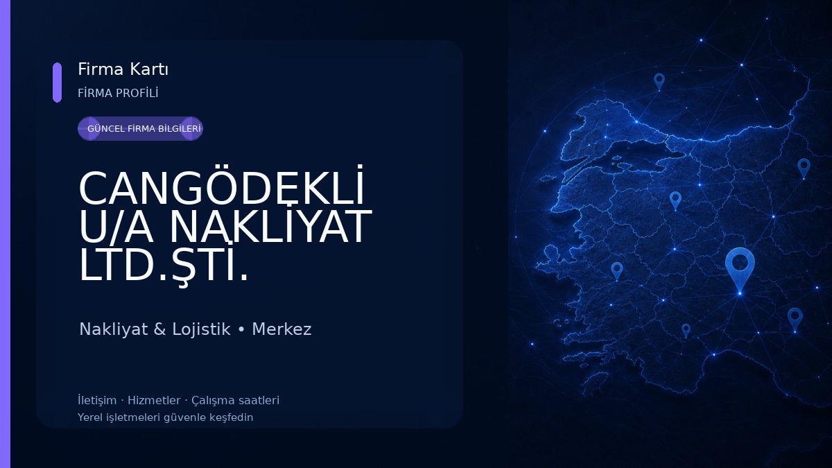 CANGÖDEKLİ U/A NAKLİYAT LTD.ŞTİ. Nakliyat & Lojistik