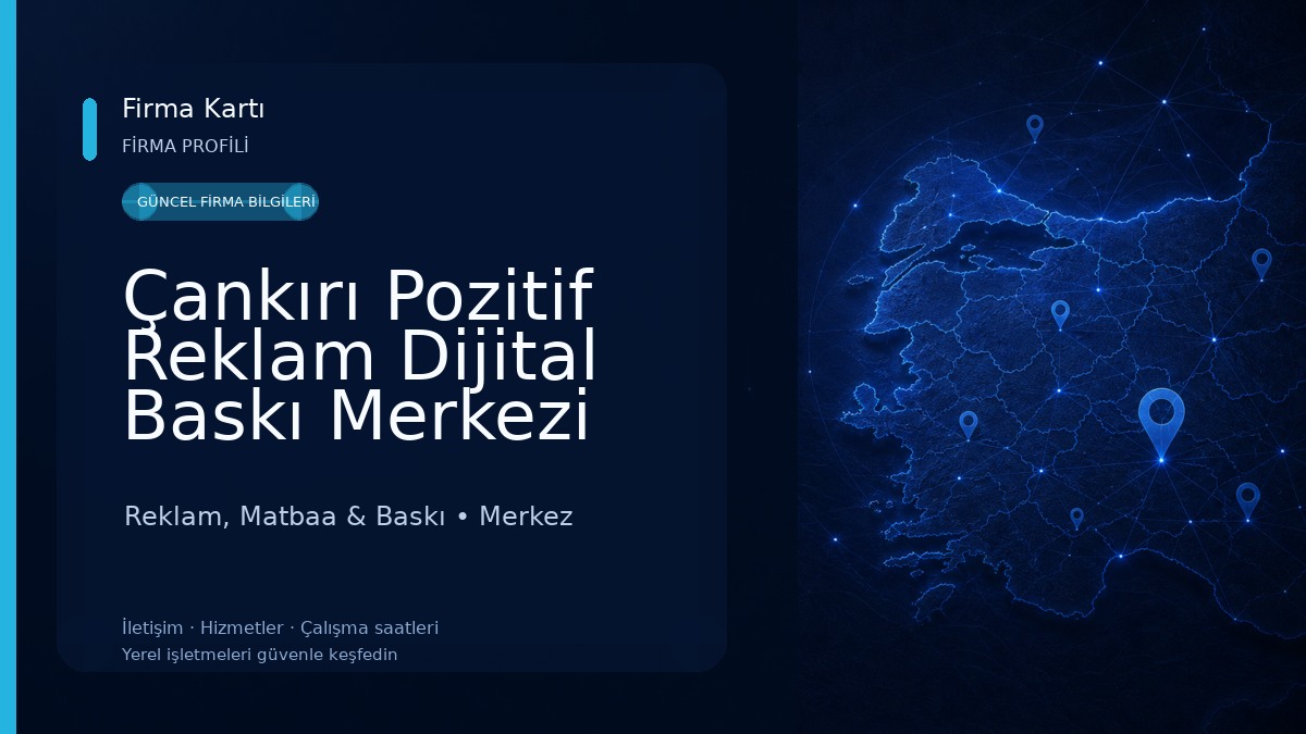 Çankırı Pozitif Reklam Dijital Baskı Merkezi