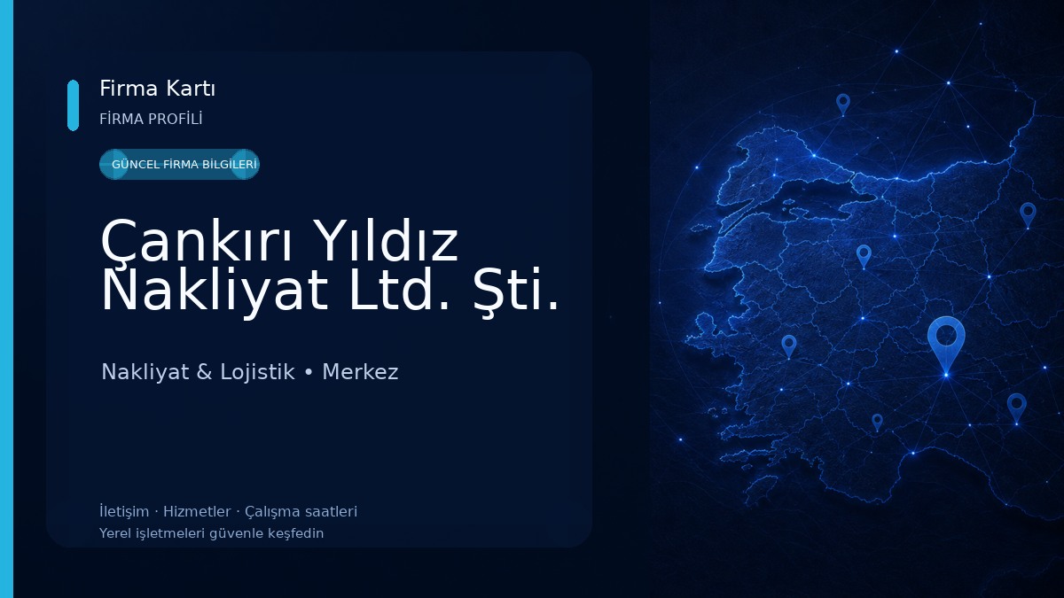 Çankırı Yıldız Nakliyat Ltd. Şti.