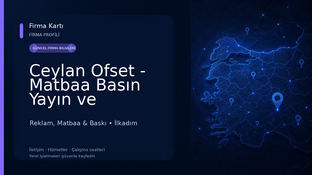 Ceylan Ofset - Matbaa Basın Yayın ve Ambalaj San. ve Tic. Ltd. Şti. Reklam, Matbaa & Baskı
