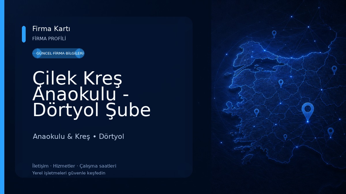 Çilek Kreş Anaokulu - Dörtyol Şube Anaokulu & Kreş