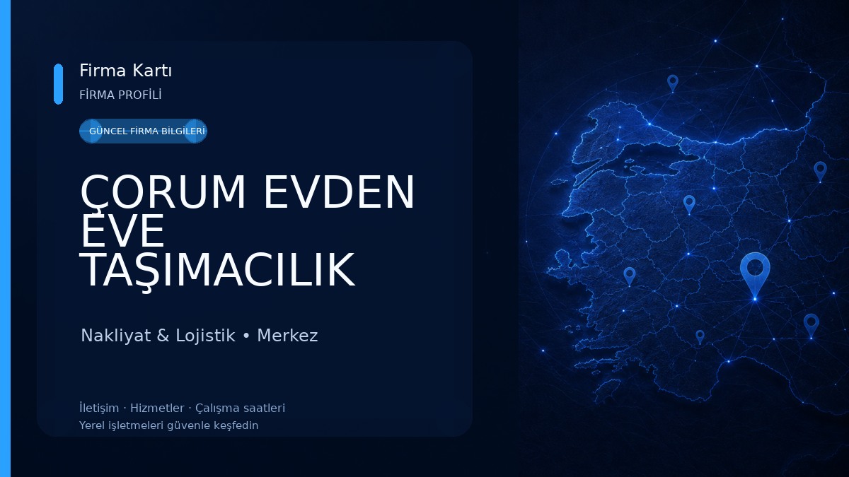 ÇORUM EVDEN EVE TAŞIMACILIK