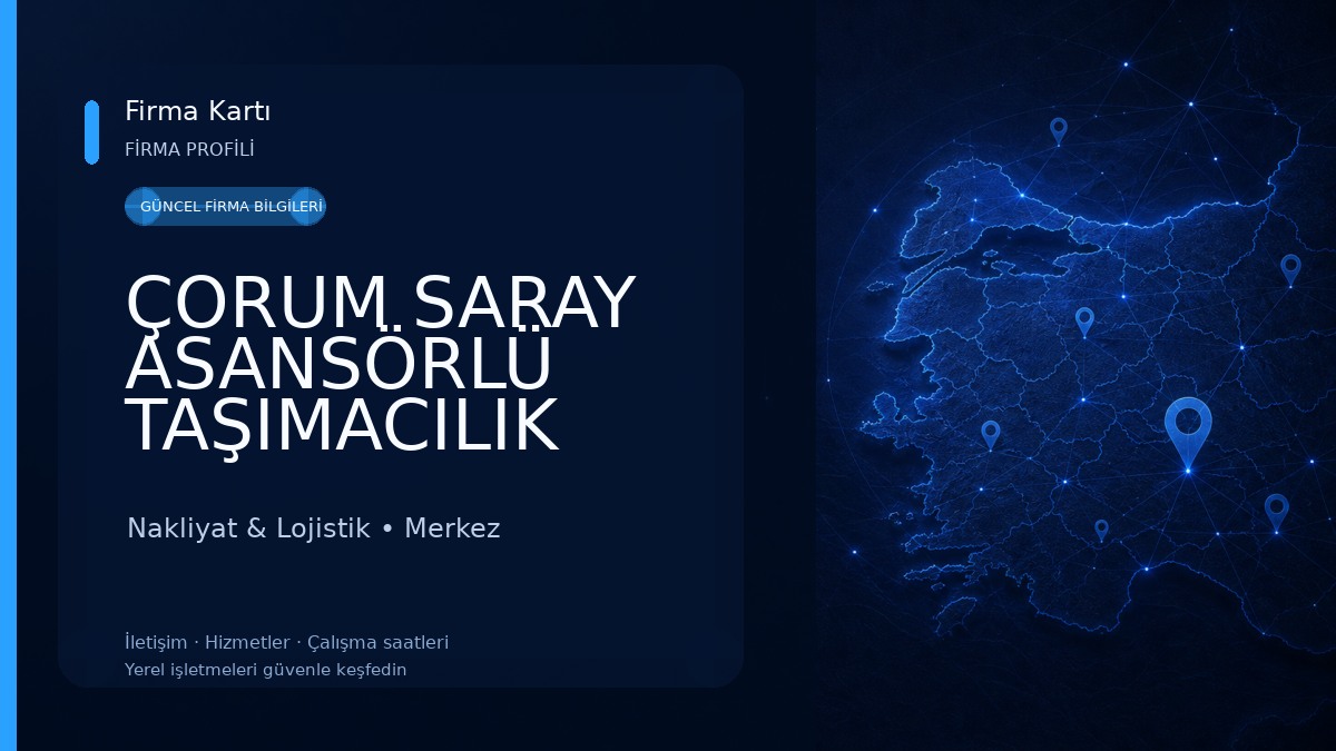 ÇORUM SARAY ASANSÖRLÜ TAŞIMACILIK Nakliyat & Lojistik