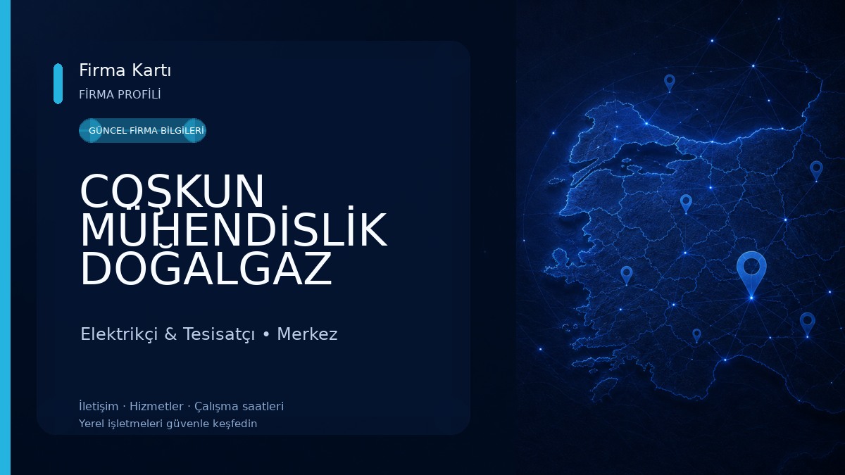 COŞKUN MÜHENDİSLİK DOĞALGAZ Elektrikçi & Tesisatçı