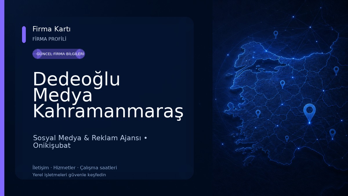 Dedeoğlu Medya Kahramanmaraş Sosyal Medya | Drone Çekim | Video | Reklam Sosyal Medya & Reklam Ajansı