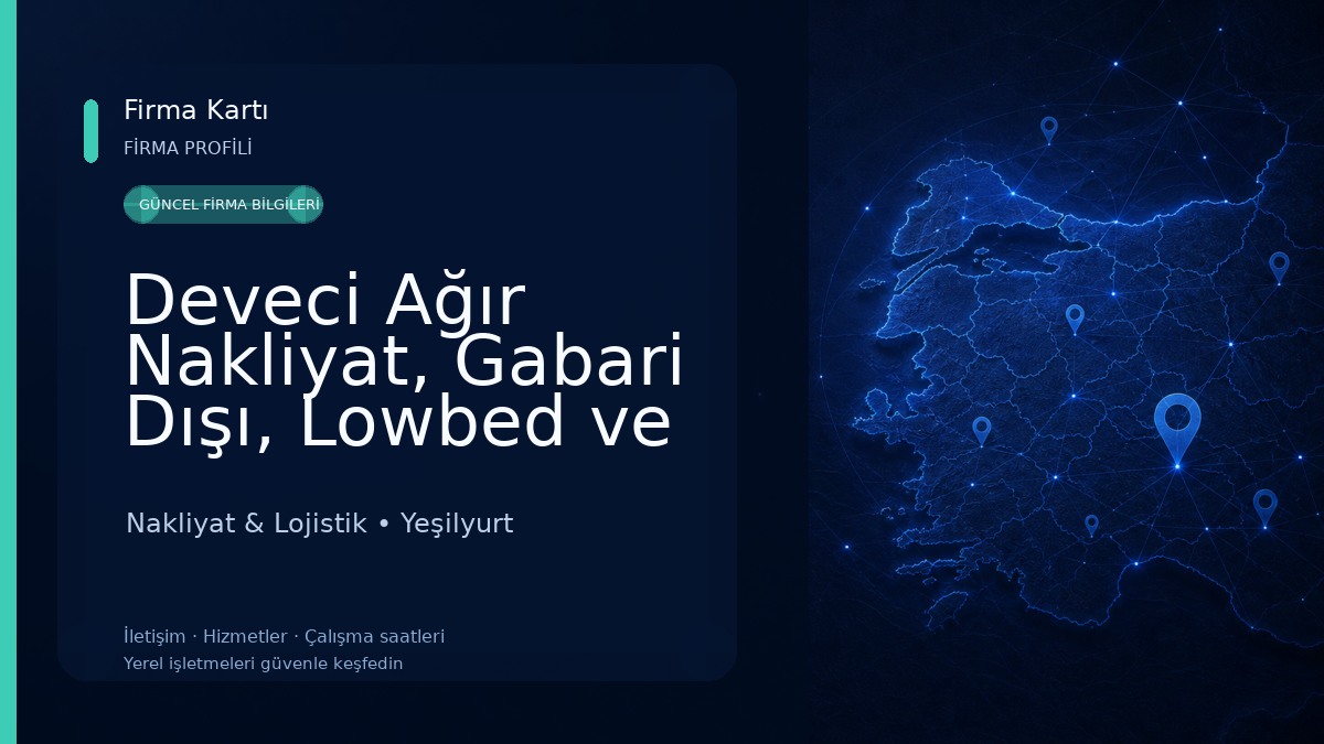 Deveci Ağır Nakliyat, Gabari Dışı, Lowbed ve Karayolu Taşımacılığı