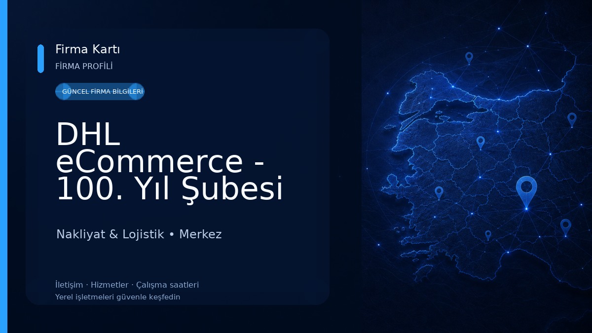 DHL eCommerce - 100. Yıl Şubesi