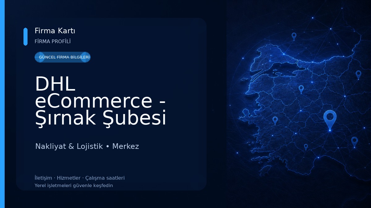 DHL eCommerce - Şırnak Şubesi