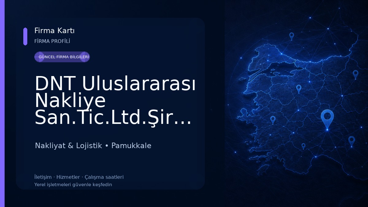 DNT Uluslararası Nakliye San.Tic.Ltd.Şirketi Nakliyat & Lojistik