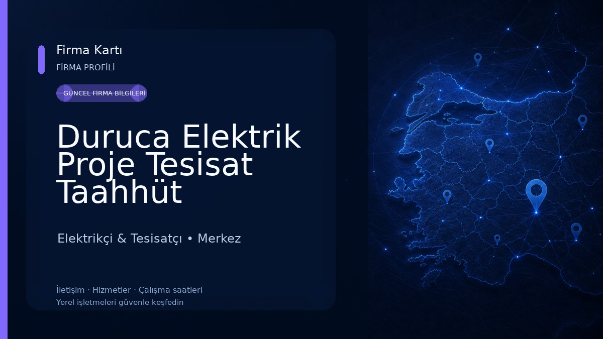 Duruca Elektrik Proje Tesisat Taahhüt Mühendislik Elektrikçi & Tesisatçı