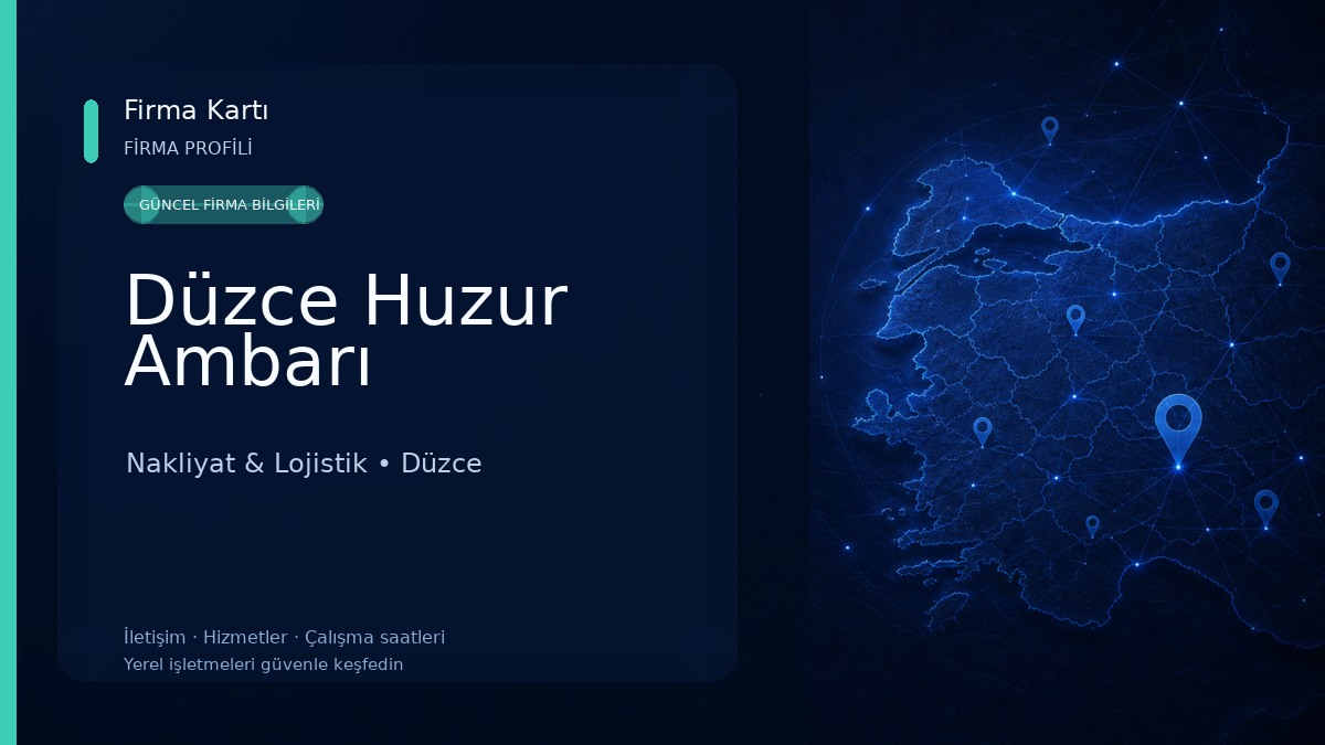 Düzce Huzur Ambarı Nakliyat & Lojistik