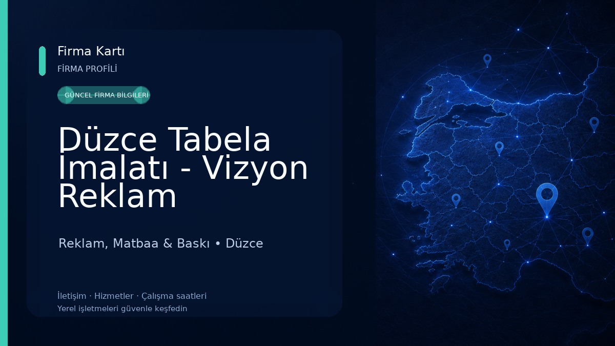 Düzce Tabela İmalatı - Vizyon Reklam