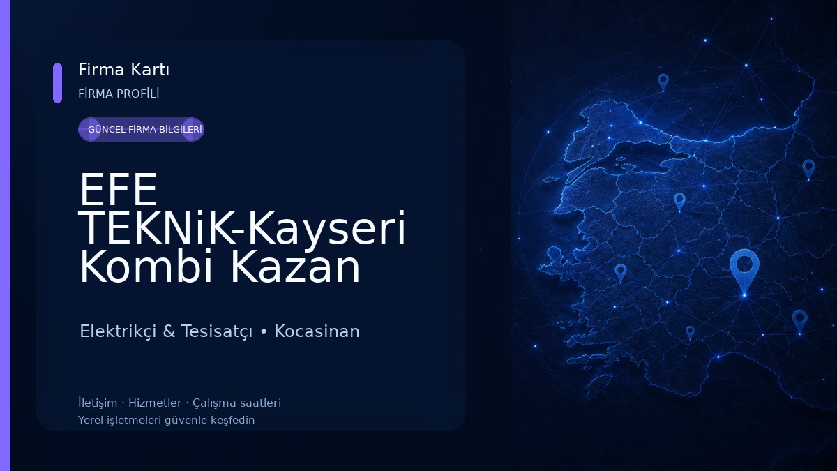 EFE TEKNiK-Kayseri Kombi Kazan Brülör Kalorifer Tesisatı Bakım Arıza Tamiri Servisi Elektrikçi & Tesisatçı
