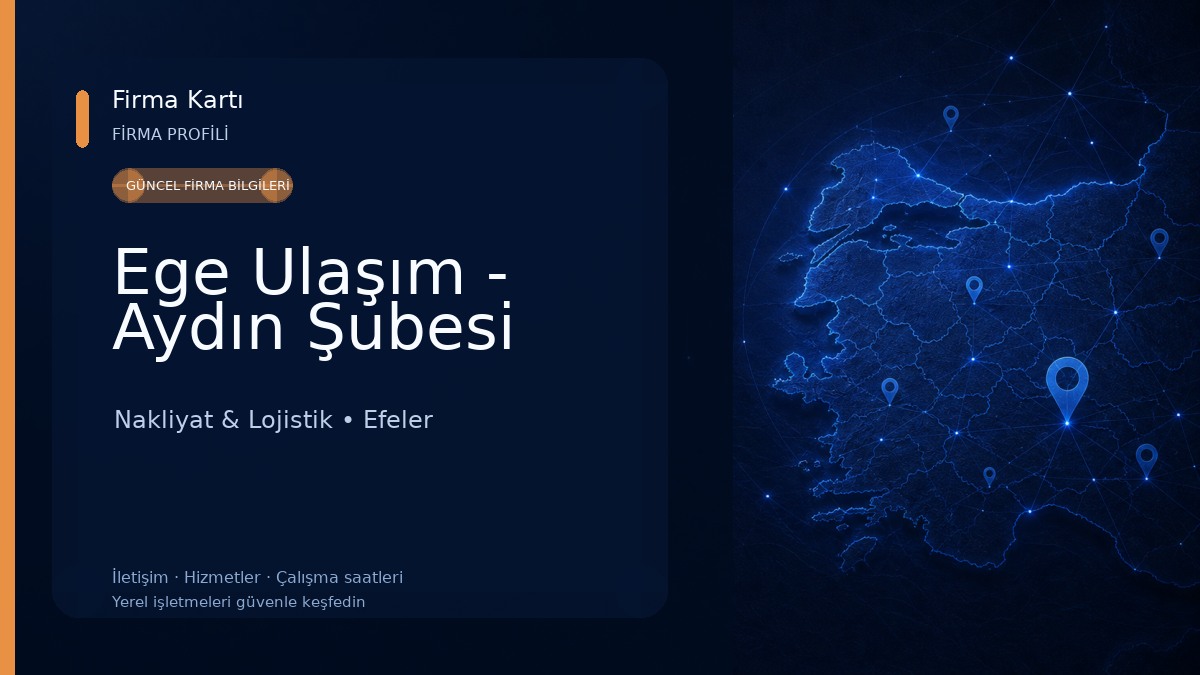 Ege Ulaşım - Aydın Şubesi Nakliyat & Lojistik