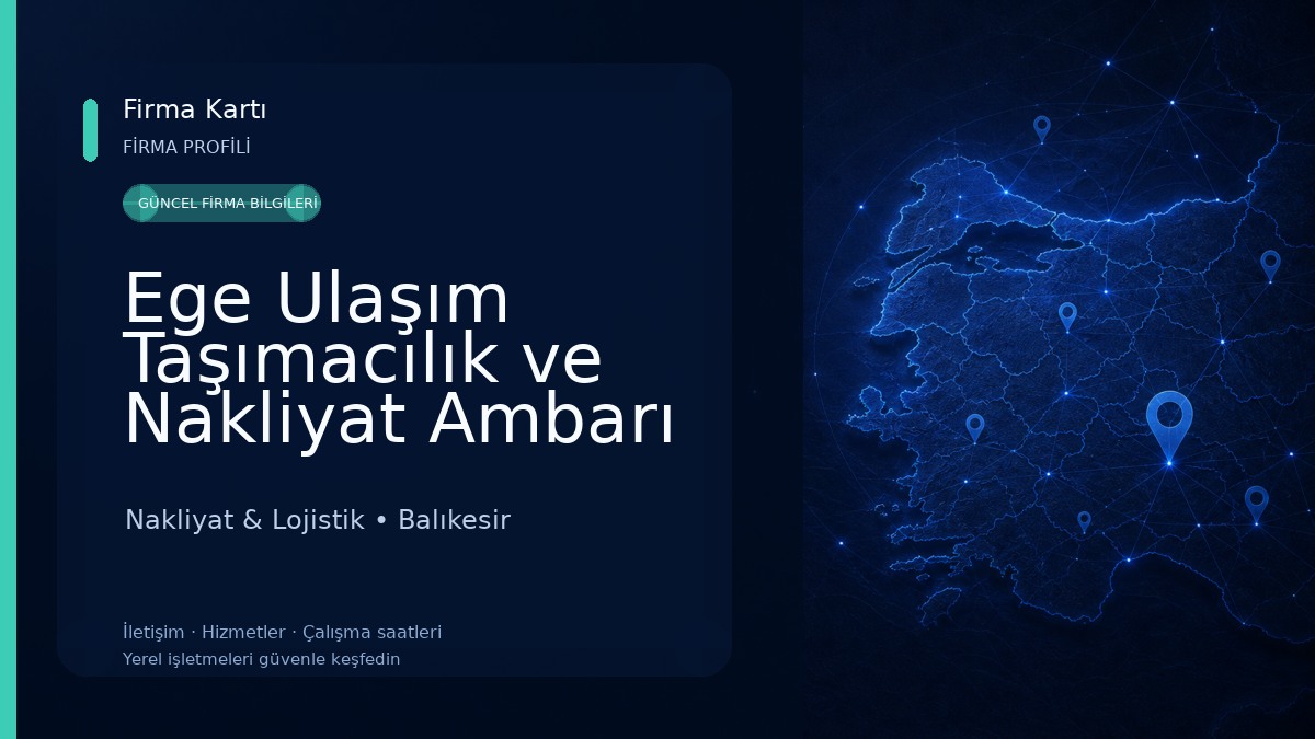 Ege Ulaşım Taşımacılık ve Nakliyat Ambarı Balıkesir Nakliyat & Lojistik