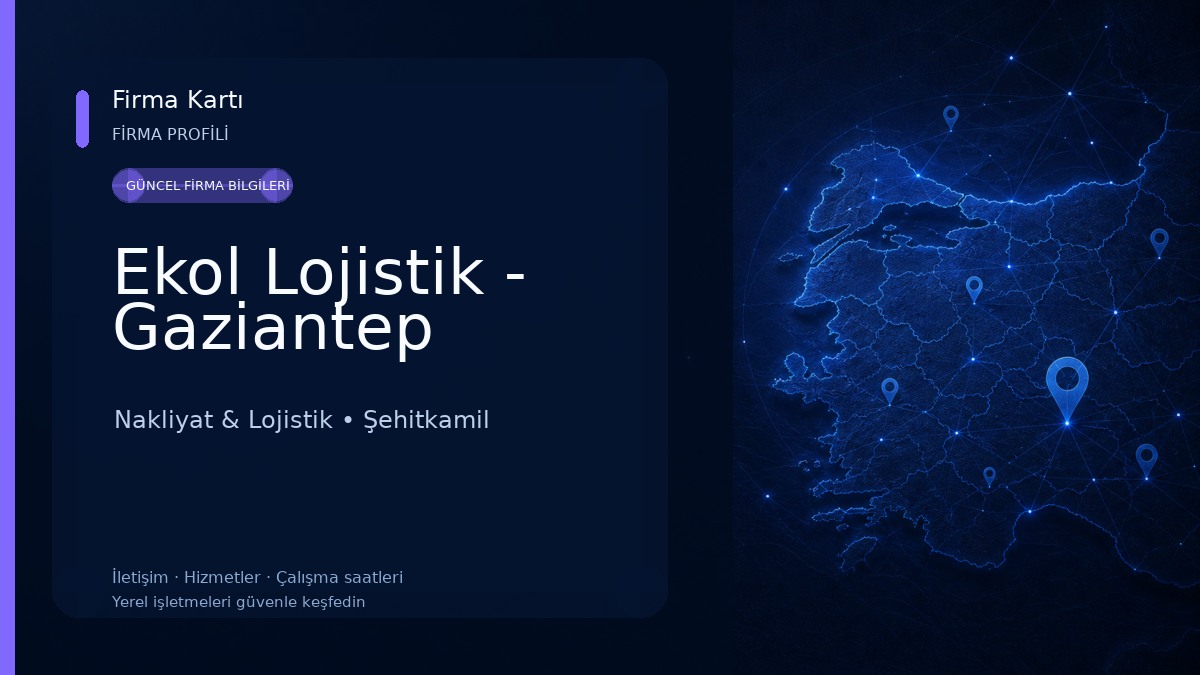 Ekol Lojistik - Gaziantep Nakliyat & Lojistik
