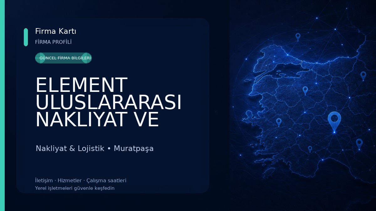 ELEMENT ULUSLARARASI NAKLIYAT VE LOJISTIK A.S.